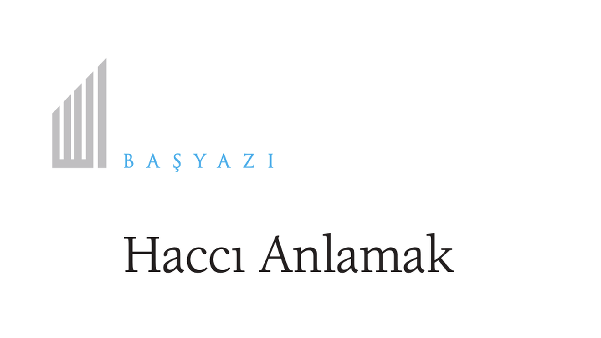 Haccı Anlamak